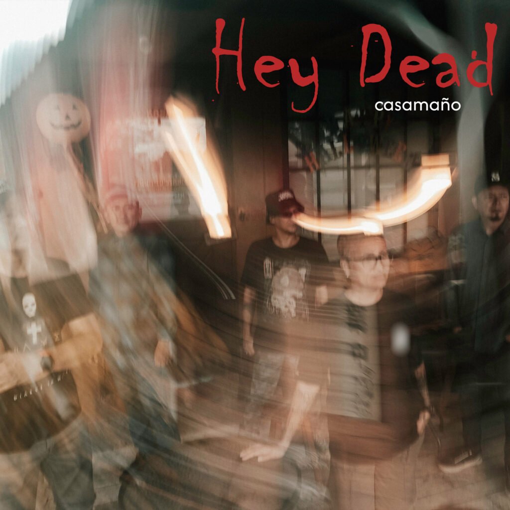 casamaño Hey Dead Cover Art